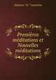 Premieros meditations et Nouvelles meditations, Lamartine Alphonse de 