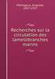 Recherches sur la circulation des lamellibranches marins, Menegaux, Auguste, 1857-1937 