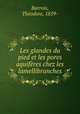 Les glandes du pied et les pores aquiferes chez les lamellibranches, Theodore Barrois 
