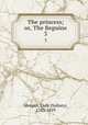 The princess; or, The Beguine. 3, Morgan, Lady (Sydney), 1783-1859 