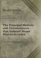 The Principal Motives and Circumstances that Induced Moses Marcus to Leave ., Moses Marcus 
