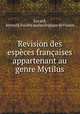 Revision des especes francaises appartenant au genre Mytilus, Arnould Locard 