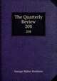 The Quarterly Review. 208, Prothero, G. W. (George Walter), 1848-1922 