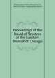 Proceedings of the Board of Trustees of the Sanitary District of Chicago., Chicago Sanitary District Board of Trustees, Board of Trustees, Chicago Sanitary District 