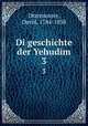 Di geschichte der Yehudim. 3, Ottensosser, David, 1784-1858 