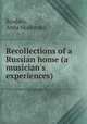 Recollections of a Russian home (a musician