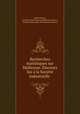 Recherches statistiques sur Mulhouse. Discours lus a la Societe industrielle ., Achille Penot 