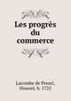 Les progres du commerce, Lacombe de Prezel 