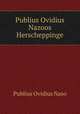 Publius Ovidius Nazoos Herscheppinge, Publius Ovidius Naso 