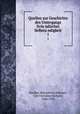 Quellen zur Geschichte des Untergangs livlandischer Selbstandigkeit.. 1, Sweden. Riksarkivet,Schirren, Carl Christian Gerhard, 1826-1910 