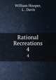 Rational Recreations. 4, William Hooper, L . Davis 
