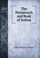 The Pentateuch and Book of Joshua, John William Colenso 