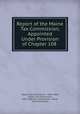 Report of the Maine Tax Commission, Appointed Under Provision of Chapter 108 ., Maine Tax Commission , 1907-1908, Maine Tax Commission, 1907-1908 Tax Commission, Maine , Tax Commission 