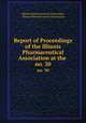 Report of Proceedings of the Illinois Pharmaceutical Association at the .. no. 30, Illinois Pharmaceutical Association, Illinois Pharmaceutical Association 