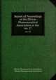 Report of Proceedings of the Illinois Pharmaceutical Association at the .. no. 27, Illinois Pharmaceutical Association, Illinois Pharmaceutical Association 