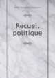Recueil politique, Rene Theophile Chatelain 