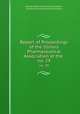 Report of Proceedings of the Illinois Pharmaceutical Association at the .. no. 29, Illinois Pharmaceutical Association, Illinois Pharmaceutical Association 