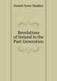 Revelations of Ireland in the Past Generation, Daniel Owen Madden 
