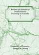 Review of Historical Publications Relating to Canada. 2, 
