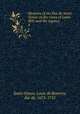 Memoirs of the Duc de Saint-Simon on the times of Louis XIV, and the regency. 4, Saint-Simon, Louis de Rouvroy, duc de, 1675-1755 