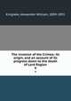 The invasion of the Crimea; its origin, and an account of its progress down to the death of Lord Raglan. 4, Kinglake, Alexander William, 1809-1891 