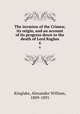 The invasion of the Crimea; its origin, and an account of its progress down to the death of Lord Raglan. 6, Kinglake, Alexander William, 1809-1891 