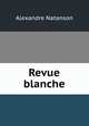 Revue blanche, Alexandre Natanson 