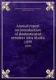 Annual report on introduction of domesticated reindeer into Alaska. 1899, United States. Bureau of Education,Jackson, Sheldon, 1834-1909 