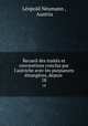 Recueil des traits et conventions conclus par l`autriche avec les puissances trangres, depuis .. 18, Leopold Neumann 