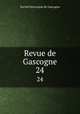 Revue de Gascogne. 24, 