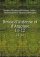 Revue d`Ardenne et d`Argonne. 11-12, 