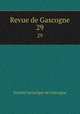 Revue de Gascogne. 29, 