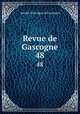 Revue de Gascogne. 48, 