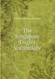 The Singapore Triglot Vocabulary, William Girdlestone Shellabear 
