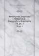 Revista do Instituto Histrico e Geogrfico Brasileiro. 78, pt. 2, Instituto Histo?rico e Geogra?fico Brasileiro 
