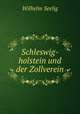 Schleswig-holstein und der Zollverein, Wilhelm Seelig 