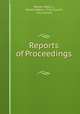 Reports of Proceedings ., Boston (Mass .), Boston (Mass .). City Council, City Council 