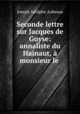 Seconde lettre sur Jacques de Guyse: annaliste du Hainaut, a monsieur le ., Joseph Adolphe Aubenas 