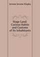 Stage Land: Curious Habits and Customs of Its Inhabitants, Jerome Jerome K 