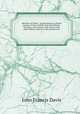 Sketches of China : partly during an inland journey of four months, between Peking, Nanking, and Canton; with notices and observations relative to the present war. 1, Davis, John Francis Sir 