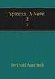 Spinoza: A Novel. 2, Berthold Auerbach 