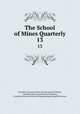 The School of Mines Quarterly. 13, Columbia University Henry Krumb School of Mines, Columbia University School of Chemistry, Columbia University School of Engineering and Applied Science 