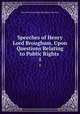 Speeches of Henry Lord Brougham, Upon Questions Relating to Public Rights .. 1, Brougham and Vaux, Henry Brougham Baron 