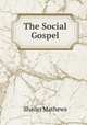 The Social Gospel, Mathews Shailer 