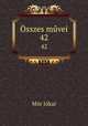 sszes mvei. 42, Maurus Jokai 