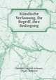Standische Verfassung, ihr Begriff, ihre Bedingung, Christian Friedrich Schlosser, Chr. Fr . Schlosser 