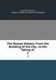 The Roman History: From the Building of the City . to the Taking of .. 1, Laurence Echard , William Charles de Meuron Fitzwilliam 