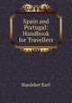 Spain and Portugal: Handbook for Travellers, Karl Baedeker 