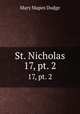 St. Nicholas. 17, pt. 2, Dodge Mary Mapes 