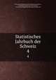 Statistisches Jahrbuch der Schweiz. 4, Switzerland Eidgenossisches Statistisches Bureau 